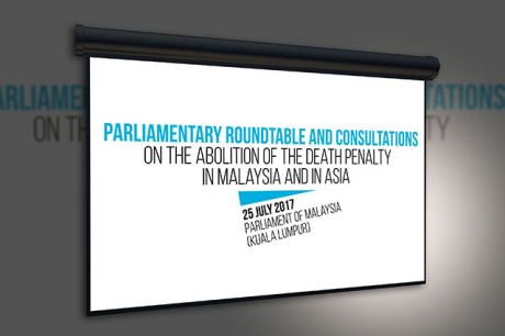 Parliamentary Roundtable and Consultations on the Abolition of the Death Penalty in Malaysia and in Asia